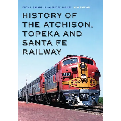 History of the Atchison, Topeka and Santa Fe Railway