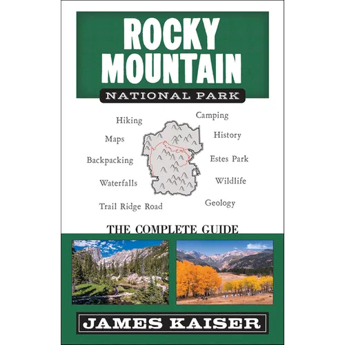 Rocky Mountain National Park: The Complete Guide: (Color Travel Guide)