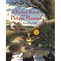 A Practical Present for Philippa Pheasant - Hardcover