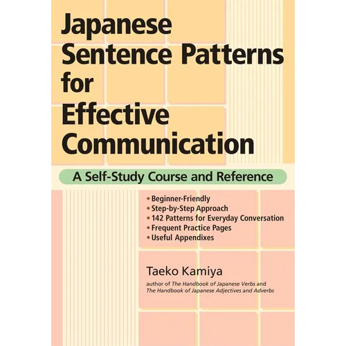 Japanese Sentence Patterns for Effective Communication: A Self-Study Course and Reference - Paperback