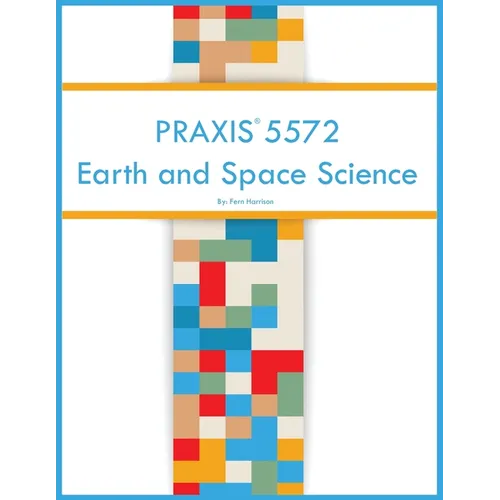 PRAXIS 5572 Earth and Space Science - Paperback