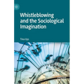 Whistleblowing and the Sociological Imagination - Hardcover