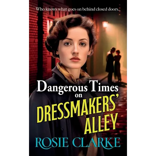 Dangerous Times on Dressmakers' Alley - Hardcover