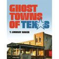 Ghost Towns of Texas