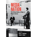 Media Nation: The Political History of News in Modern America