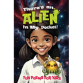 There's An Alien In My Pocket - Paperback