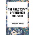 Philosophy of Friedrich Nietzsche - Paperback