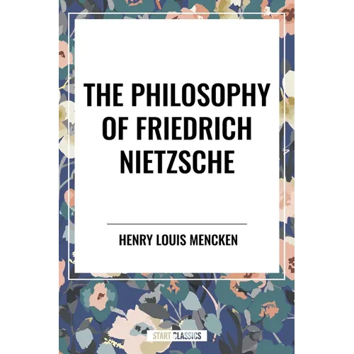 Philosophy of Friedrich Nietzsche - Paperback