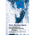 First, Do Less Harm: Harm Reduction as a Principle of Law and Policy