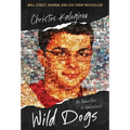 Wild Dogs: An Adventure in Adolescence - Hardcover