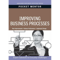 Improving Business Processes: Expert Solutions to Everyday Challenges - Paperback
