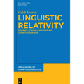 Linguistic Relativity: Evidence Across Languages and Cognitive Domains - Paperback