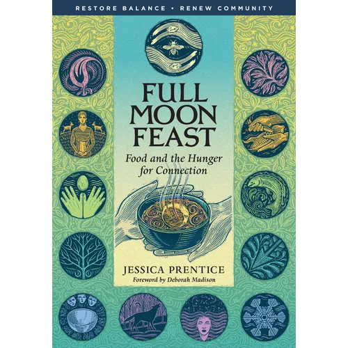 Full Moon Feast: Food and the Hunger for Connection - Paperback