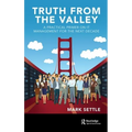 Truth from the Valley: A Practical Primer on It Management for the Next Decade - Hardcover