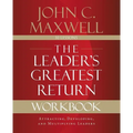 The Leader's Greatest Return Workbook: Attracting, Developing, and Multiplying Leaders - Paperback