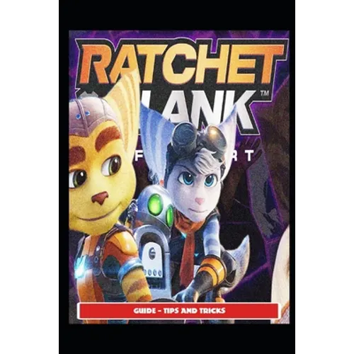 Ratchet and Clank Rift Apart Guide - Tips and Tricks - Paperback