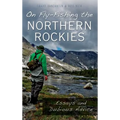 On Fly-Fishing the Northern Rockies: Essays and Dubious Advice