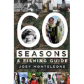 60 Seasons: a fishing guide