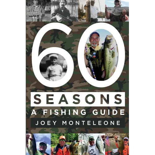 60 Seasons: a fishing guide
