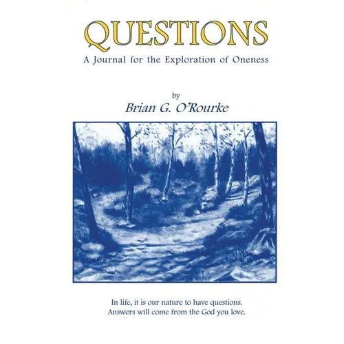 Questions: A Journal for the Explorations of Oneness - Paperback