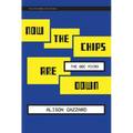 Now the Chips Are Down: The BBC Micro - Paperback