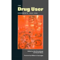 The Drug User: Documents 1840-1960 - Paperback