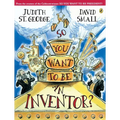 So You Want to Be an Inventor? - Paperback