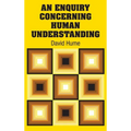 An Enquiry Concerning Human Understanding - Hardcover