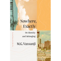 Nowhere, Exactly: On Identity and Belonging - Hardcover