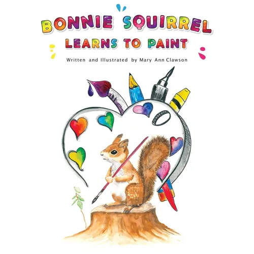 Bonnie Squirrel Learns To Paint - Paperback