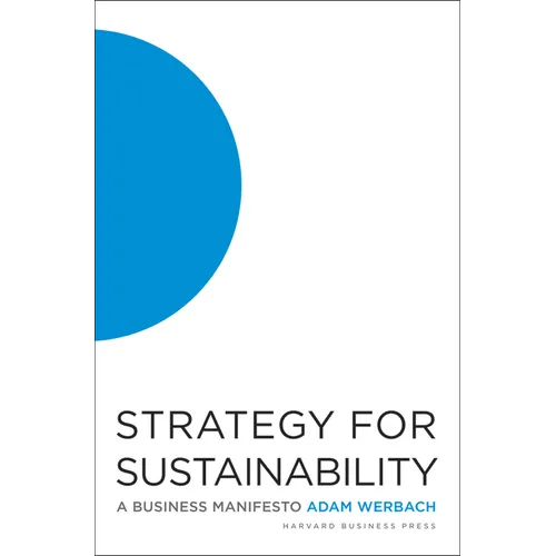 Strategy for Sustainability: A Business Manifesto - Hardcover