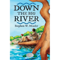 Down the Big River
