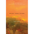 Bright Dead Things: Poems - Paperback