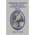 Tennessee Convicts: Early Records of the State Penitentiary 1850-1870. Volume 2