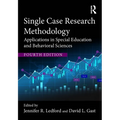 Single Case Research Methodology: Applications in Special Education and Behavioral Sciences - Paperback