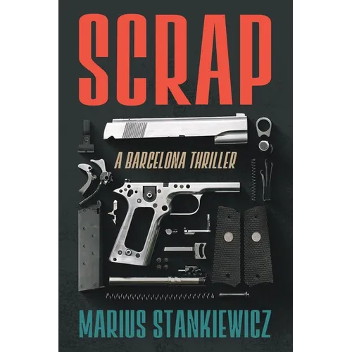 Scrap: A Barcelona Thriller - Paperback