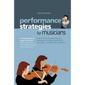 Performance Strategies for Musicians - Paperback
