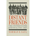 Distant Friends: The Evolution of United States-Russian Relations, 1763-1867