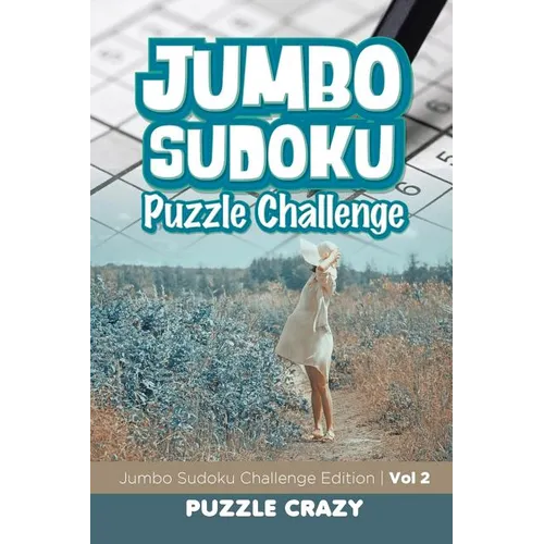 Jumbo Sudoku Puzzle Challenge Vol 2: Jumbo Sudoku Challenge Edition - Paperback