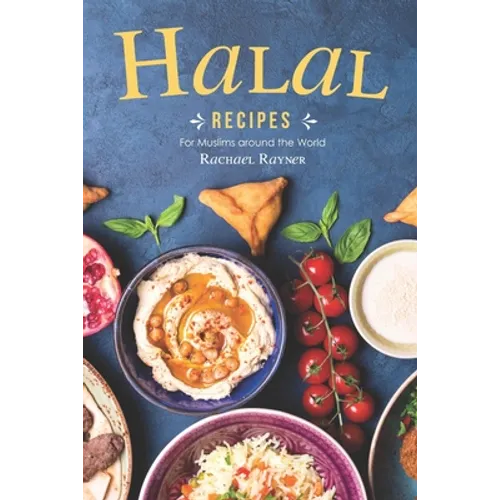 Halal Recipes: For Muslims around the World - Paperback