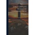 The Complete Works Of Venerable Bede: Commentaries On The Scriptures - Hardcover