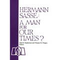 Hermann Sasse: A Man For Our Times? - Paperback