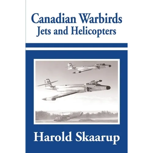 Canadian Warbirds Jets and Helicopters