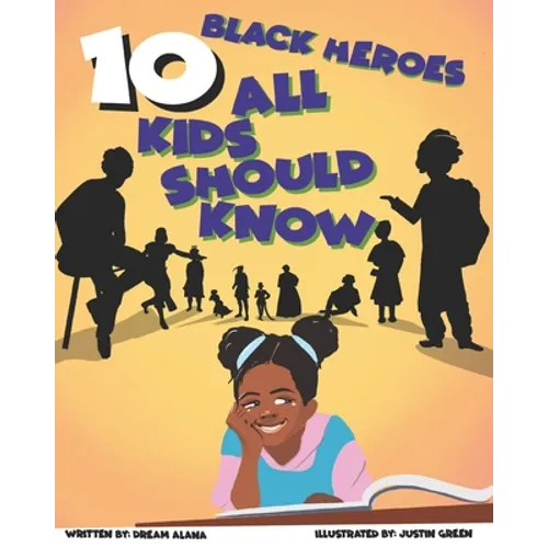10 Black Heroes All Kids Should Know - Paperback