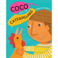 Coco and the Caterpillars - Hardcover