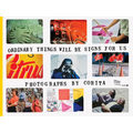 Corita Kent: Ordinary Things Will Be Signs for Us - Paperback