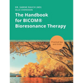 The Handbook for BICOM(R) Bioresonance Therapy: Practical tips and tricks - Paperback