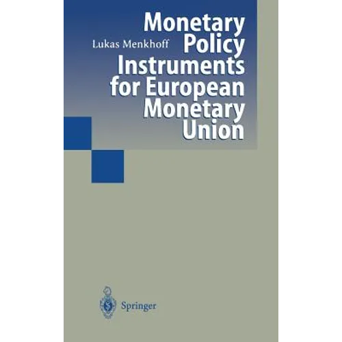 Monetary Policy Instruments for European Monetary Union - Hardcover