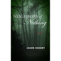 Neighbors of Nothing - Paperback