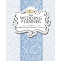 The Wedding Planner: A Bride-To-Be Ultimate Planner - Paperback
